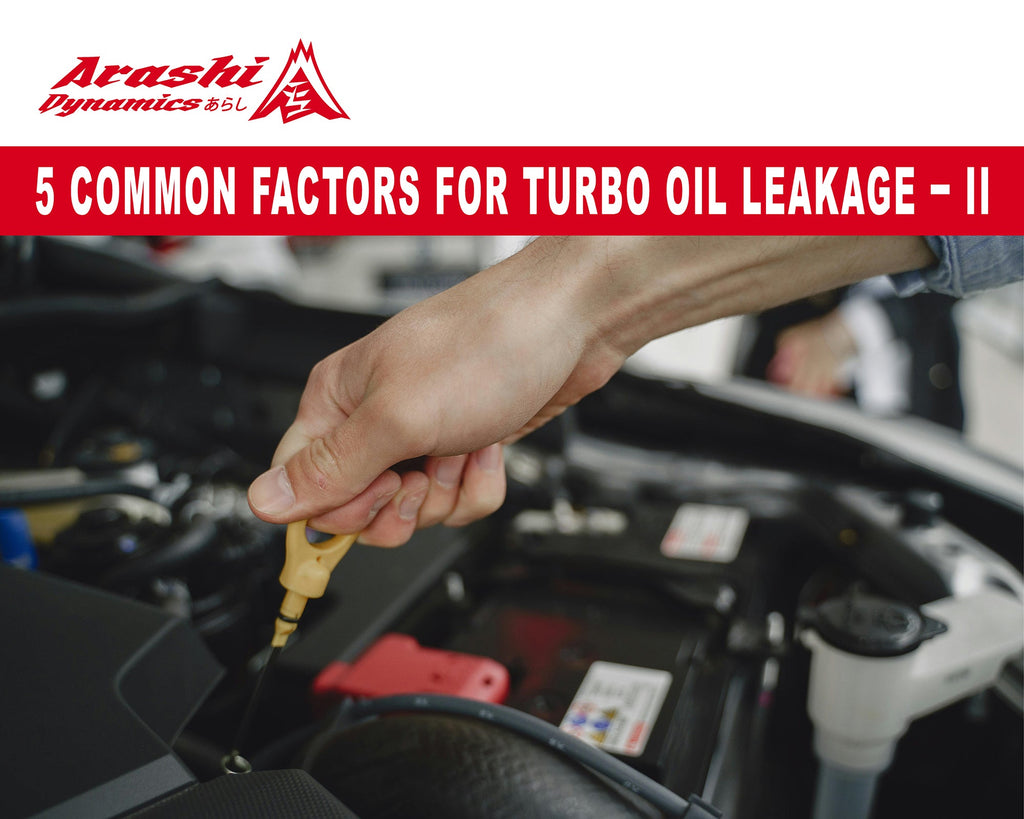 5 Common Factors for Turbo Oil Leakage - Part II