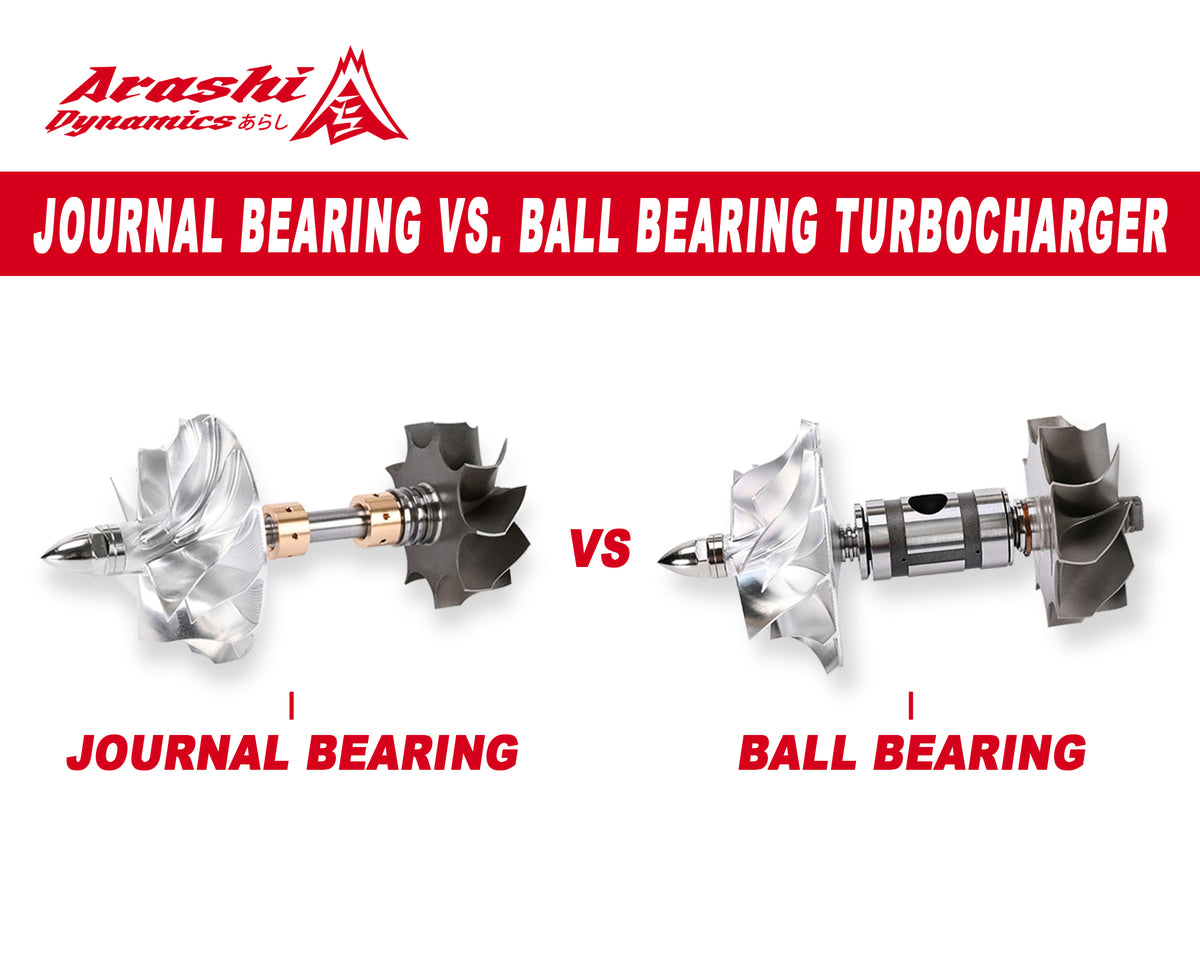 Journal Bearing Turbo vs. Ball Bearing Turbo – Arashi Dynamics